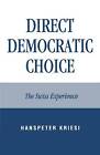 Direct Democratic Choice The Swiss Experience Han