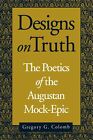 Designs on Truth: The Poetics of the Augustan Fock-Epic Colomb, Gregory