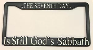 Black Plastic License Plate 3D Frame The Seventh Day is still God's Sabbath - Picture 1 of 1