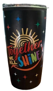 Plastic Travel Tumbler 20 Oz Together We All Shine Teamwork Employee Gift 7” - Picture 1 of 9