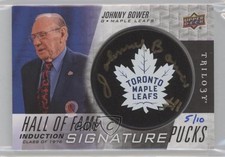2017-18 Trilogy Hall of Fame Signature Pucks Team Logo /10 Johnny Bower Auto HOF