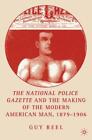 National Police Gazette and the Making of the Modern American Man, 1879-190 3441