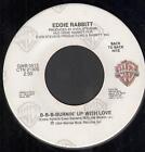 Eddie Rabbitt B-B-B-Burnin' Up With Your Love 7" vinyl USA Warner Bros 1984 B/w