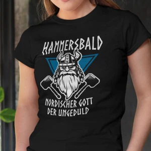 HAMMERSBALD Nordischer Gott der Ungeduld Viking Comedy Spaß Spruch Damen T-Shirt - Bild 1 von 7