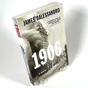 SIGNED! First Edition! 1906 : A Novel by James Dalessandro GOOD - Picture 1 of 8