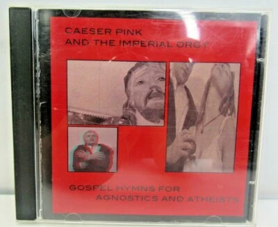 Caeser Pink And The Imperial Orgy Gospel Hymns For Agnostics And Atheists CD Foto 1 de 3
