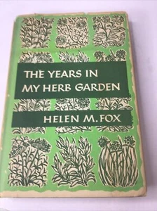 THE YEARS IN MY HERB GARDEN HELEN M.FOX 1953 - Picture 1 of 5