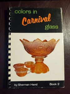 COLORS IN CARNIVAL GLASS by Sherman Hand Book 2, First Printing, 1968 SIGNED - Picture 1 of 9