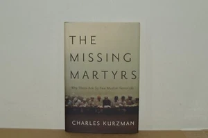 The Missing Martyrs - Charles Kurzman - First Edition H/B 1/1 (#40) - Picture 1 of 3