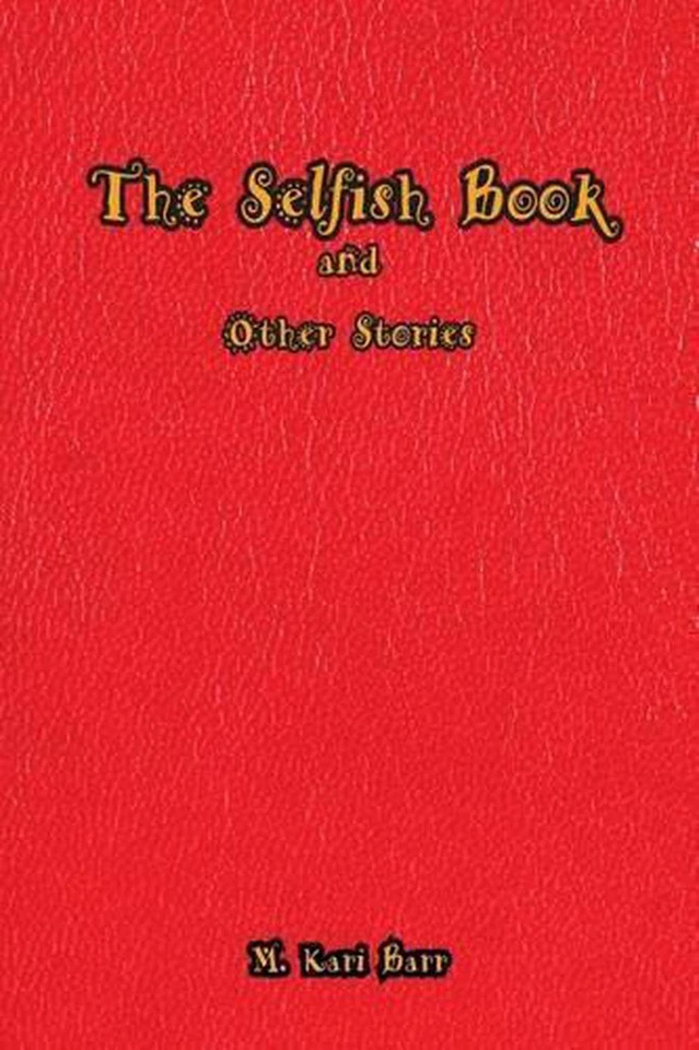 The Selfish Book: And other stories inspired by Oscar Wilde by Melani Kari Barr  - Image 1 of 1