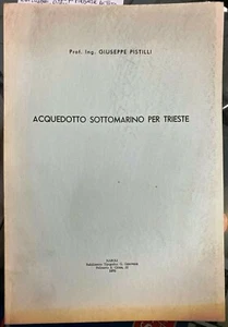 (Trieste) G. Pistilli - ACQUEDOTTO SOTTOMARINO PER TRIESTE - Napoli 1970 - Imagen 1 de 1