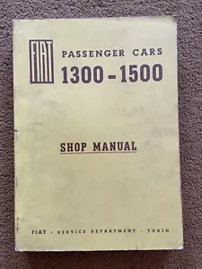 FIAT 1300 1500 SALOON ESTATE 1960s ORIGINAL WORKSHOP MANUAL abarth twin cam Part - Picture 1 of 8