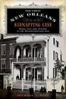 Ross, Michael A. : Great New Orleans Kidnapping Case: Race, Fast and FREE P & P