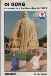 Qi Gong. Aux Sources de la Tradition Antique de PENGZU - Liu Dehua - Lu Bingki - Imagen 1 de 1