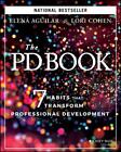 The Pd Book: 7 Habits That Transform Professional Development By Elena Aguilar P