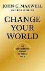 Change Your World: Die Veränderung Beginnt An De... | Book | Condition Very Good