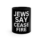 Israel and Palestine Protest Mugs. "JEWS SAY CEASEFIRE"