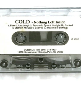 COLD DEMO NOTHING LEFT INSIDE 1992 CASSETTE TAPE HEAVY METAL THRASH LA lp 45 7" - Picture 1 of 10