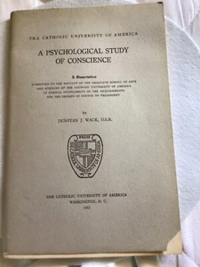 A Psychological Study Of Conscience. Dunstan Wack O.S.B. Catholic Un  Dissertat - Picture 1 of 6