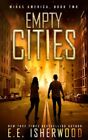 Empty Cities: A Post Apocalyptic Survival Thriller By Ee Isherwood - New Copy...