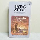 Those Who Love by Irving Stone Biographical Novel of Abigail John Adams