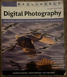 Real World - Digital Photohraphy Third Edition - Katrin Eismann - Good Condition - Foto 1 di 3