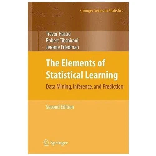 Springer Series in Statistics Ser.: Elements of Statistical Learning : Data Mining, Inference, and Prediction by Trevor Hastie, Jerome Friedman, Robert Tibshirani and J. H. Friedman (2009, Hardcover)