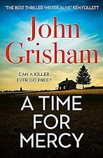 A Time for Mercy: John Grishams Latest No. 1 Bestseller, Grisham, John, Used; Ve