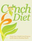 Cinch Diet Track Your Weight Loss Progress With Calorie Counting Chart   