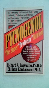 Pycnogenol: The Super "Protector" Nutrient, Passwater, Richard A.: - Bild 1 von 1
