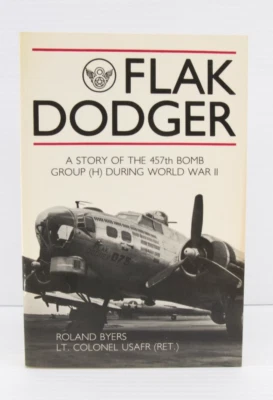Flak Dodger - WW2 457th Bomb Group (H) - Roland Byers - Signed - Image 1 of 4