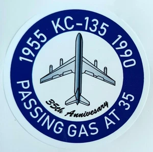 USAF KC-135 1955-1990 Passing Gas at 35 35Th Anniversary Sticker Waterproof D829 - Picture 1 of 1