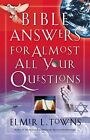 Bible Answers for Almost All Your Questions,Elmer Towns