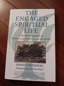 The Engaged Spiritual Life: A Buddhist Approach to Transforming Ourselves and th - Picture 1 of 12