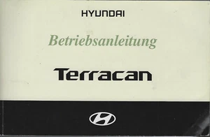 HYUNDAI TERRACAN Betriebsanleitung 2001 Bedienungsanleitung Handbuch Bordbuch BA - Picture 1 of 1