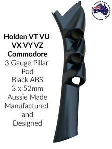 3 Gauge Pillar pod to suit Holden VT 3 x 52 mm  Not Painted Black ABS Aussie 
