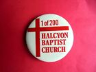 Vintage Halcyon Baptiste Église 1 sur 200 Religion Chrétienne Religieuse Pinback