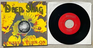 DEEP SHAG ALWAYS A TURN ON / HEY YOU USED VINYL 7" 45 SINGLE RECORD - Picture 1 of 8
