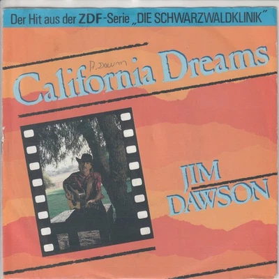 Jim Dawson – California Dreams (aus Die Schwarzwaldklinik) – Free like the birds - Bild 1 von 2