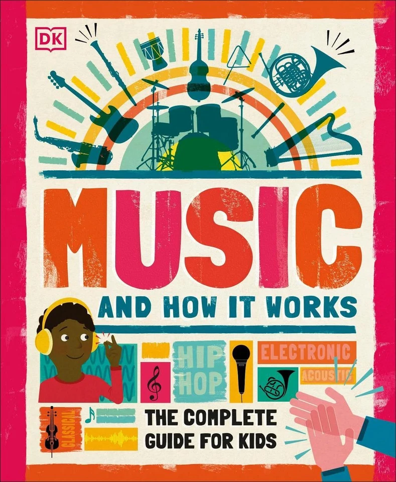 Music and How it Works: The Complete Guide for Kids by DK (English) Hardcover Bo - Image 1 of 1
