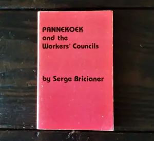 Serge Bricianer - Pannekoek und die Arbeiterräte - Bild 1 von 1