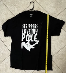 Mens Novelty T Shirt Large Vintage/Used STRIPPERS LOVE MY POLE - Picture 1 of 2