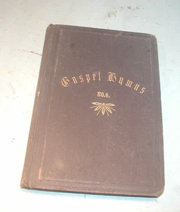 1891 Gospel Hymns No. 6 von Ira Sankey veröffentlicht in Boston, Mass. - Bild 1 von 3