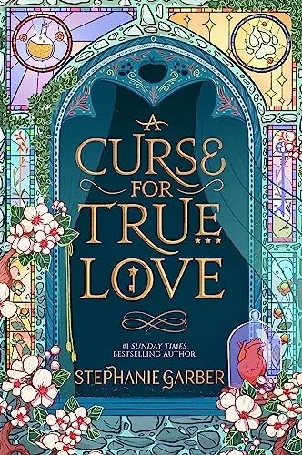 A Curse for True Love: The unmissable final book in the... - Garber, Stephanie - Image 1 of 1