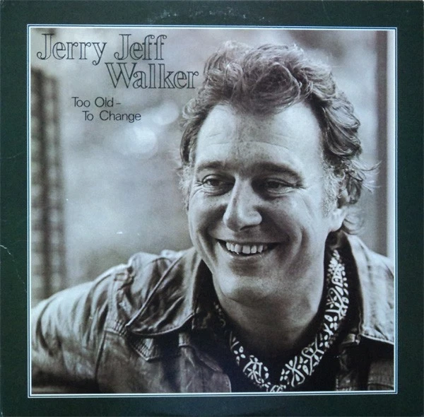 Jerry Jeff Walker, Too Old To Change - 6E-239 - LP US 1979 VG+|VG+ - Photo 1/1