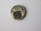 WHO WISHED THIS ON ME? FAT JOKE PINBACK BUTTON VINTAGE ANTIQUE FUNNY HUMOUR