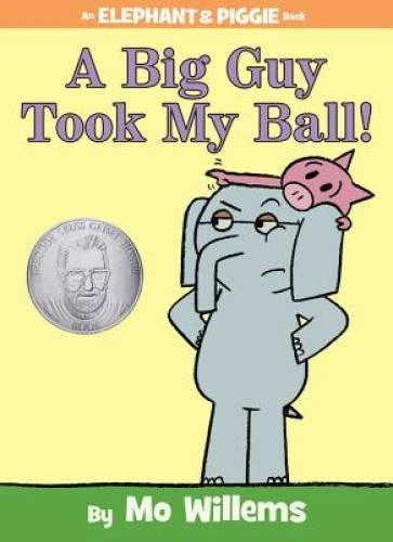 A Big Guy Took My Ball! (An Elephant and Piggie Book) - Hardcover - VERY GOOD - Image 1 of 1