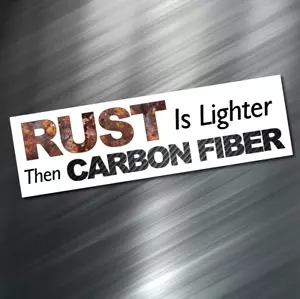 (1) Rust is Lighter Aufkleber Drift JDM Aufkleber Boost Tuner Euro lustig 4X4 LKW NEU - Bild 1 von 4