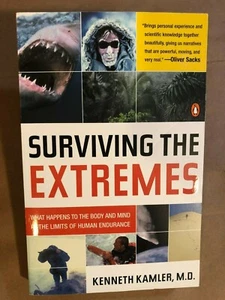 SURVIVING THE EXTREME: Kenneth Kamler What Happens to the Body and Mind - SIGNED - Picture 1 of 8