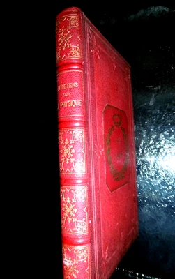 ENTRETIENS SUR LA PHYSIQUE & SES APPLICATIONS LES PLUS CURIEUSES-1869-RELIE - Photo 1/4